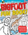 Bigfoot Fun Book! : Puzzles, Coloring Pages, Fun Facts!
