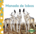 Manada De Lobos (Wolf Pack) (Grupos De Animales (Animal Groups)) (Spanish Edition)