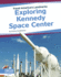Exploring Kennedy Space Center Travel America's Landmarks