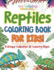 Reptiles Coloring Book for Kids! a Unique Collection of Coloring Pages
