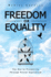 Freedom Or Equality: the Key to Prosperity Through Social Capitalism