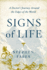 Signs of Life: a Doctor's Journey to the Ends of the Earth