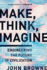 Make, Think, Imagine: Engineering the Future of Civilization