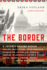 The Border: a Journey Around Russia Through North Korea, China, Mongolia, Kazakhstan, Azerbaijan, Georgia, Ukraine, Belarus, Lithuania, Poland, ...Finland, Norway, and the Northeast Passage