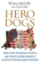 Hero Dogs: How a Pack of Rescues, Rejects, and Strays Became America's Greatest Disaster-Search Partners