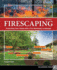 Firescaping: Protecting Your Home With a Fire-Resistant Landscape