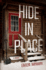 Hide in Place: a Novel