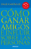 Cómo Ganar Amigos E Influir Sobre Las Personas / How to Win Friends & Influence People (Spanish Edition)