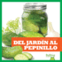 Del Jardn Al Pepinillo (From Garden to Pickle) (Bullfrog Books Spanish Edition) (De Dnde Viene? (Where Does It Come From? )) (De Dnde Viene? / Where Does It Come From? )