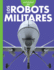 Curiosidad Por Los Robots Militares (Curiosidad Por La Robtica) (Spanish Edition)