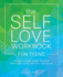 The Self-Love Workbook for Teens: a Transformative Guide to Boost Self-Esteem, Build a Healthy Mindset, and Embrace Your True Self (Self-Love Books)
