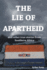 The Lie of Apartheid: and Other True Stories From Southern Africa