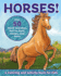 Horses! : a Coloring and Activity Book for Kids With Word Searches, Dot-to-Dots, Mazes, and More (Kids Coloring Activity Books)