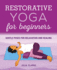 Restorative Yoga for Beginners: Gentle Poses for Relaxation and Healing