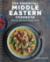 The Essential Middle Eastern Cookbook Classic Recipes Made Easy