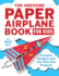 The Awesome Paper Airplane Book for Kids: Creative Designs and Fun Tear-Out Projects