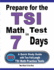 Prepare for the Tsi Math Test in 7 Days: a Quick Study Guide With Two Full-Length Tsi Math Practice Tests