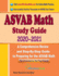 Asvab Math Study Guide 2020-2021: a Comprehensive Review and Step-By-Step Guide to Preparing for the Asvab Math