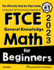 Ftce General Knowledge Math for Beginners the Ultimate Step By Step Guide to Preparing for the Ftce Math Test