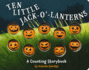 Ten Little Jack O Lanterns: a Magical Counting Storybook (1) (Magical Counting Storybooks)