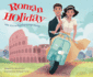 Roman Holiday: the Illustrated Storybook
