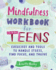 Mindfulness Workbook for Teens: Exercises and Tools to Handle Stress, Find Focus, and Thrive