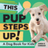 This Pup Steps Up! : a Dog Book for Kids