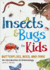 Insects & Bugs for Kids: an Introduction to Entomology (Simple Introductions to Science)