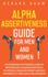 Alpha Assertiveness Guide for Men and Women the Workbook for Training Assertive Behavior and Communication Skills to Live Bold, Command Respect and Gain Confidence at Work and in Relationships