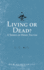 Living or Dead? A Series of Home Truths