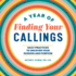 A Year of Finding Your Callings: Daily Practices to Uncover Your Passion and Purpose