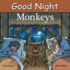 Good Night Monkeys (Good Night Our World)