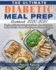 The Ultimate Diabetic Meal Prep Cookbook 20202021 Simple and Healthy Diabetic Meal Prep Lowcarb Meals to Mix Match Lower Blood Sugar and Reverse Diabetes