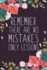 Remember There Are No Mistakes Only Lessons: Blank Lined and Dot Grid Paper Notebook for Writing /110 Pages /6"X9"