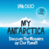 My Antarctica: Discover the Wonders of Our Planet! : Make Your Kid Smart Series