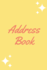 Address Book: Convenient Alphabetized Page Tabs for Easy Organization, Two Address Entries Per Page, Yellow Cover
