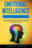 Emotional Intelligence for Leadership: Learn Communications Skills, Influence People to Achieve Success, Improve Your Empathy and Develop Eq and Body Language