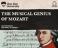 The Musical Genius of Mozart (One Day University)