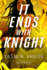 It Ends With Knight