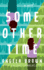 Some Other Time: a Novel