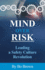 Mind Over Risk: Leading a Safety Culture Revolution