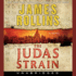 The Judas Strain: a Sigma Force Novel (the Sigma Force Novels)