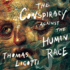 The Conspiracy Against the Human Race: a Contrivance of Horror