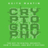 Cryptography: the Key to Digital Security, How It Works, and Why It Matters