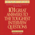 101 Great Answers to the Toughest Interview Questions