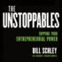 The Unstoppables Tapping Your Entrepreneurial Power