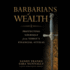 Barbarians of Wealth: Protecting Yourself From Today's Financial Attilas