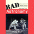 Bad Astronomy: Misconceptions and Misuses Revealed, From Astrology to the Moon Landing ""Hoax