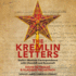 The Kremlin Letters: Stalin's Wartime Correspondence With Churchill and Roosevelt