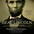 The Real Lincoln: a New Look at Abraham Lincoln, His Agenda, and an Unnecessary War